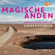 Lucas Kochbeck - Magische Anden (Original Soundtrack) (2020)