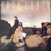 Cock Robin - Cock Robin (1985)