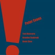 Peter Evans - The Peter Evans Quartet (2007) [Hi-Res]