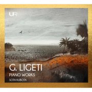 Sota Kubota - LIGETI: PIANO WORKS (2026)