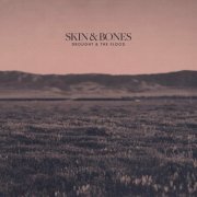 Skin & Bones - Drought & The Flood (2022)