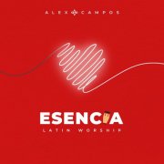 Alex Campos - Esencia (2024) [E-AC-3 JOC Dolby Atmos]