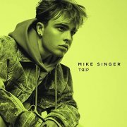 Mike Singer - Trip (2019)