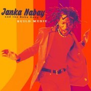 Janka Nabay - Build Music (2017)