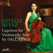 Estelle Revaz - J.M.C. Dall'Abaco: 11 Capricci for Cello (2024) [Hi-Res]