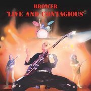 Brower - Live and Contagious (2021) Hi Res