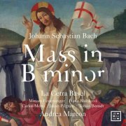 La Cetra Basel and Andrea Marcon - J. S. Bach: Mass in B Minor (2024) [Hi-Res]