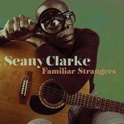 Seany Clarke - Familiar Strangers (2019)