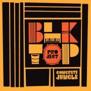 Blktop Project - Concrete Jungle (2016)