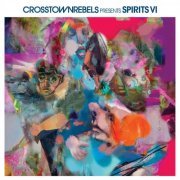 VA - Crosstown Rebels present SPIRITS VI (2024)