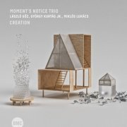 Moment's Notice Trio - Creation (2019)