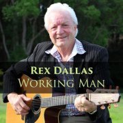 Rex Dallas - Working Man (2019)