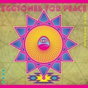 Seth Bernard - Eggtones for Peace (2016)