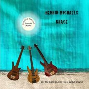 Henrik Michaels - Brace (2024)