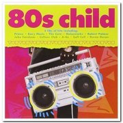 VA - 80s Child [2CD Set] (2011)