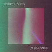 Spirit Lights - In Balance (2025) [Hi-Res]