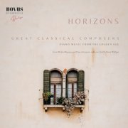 Peter Phillips,  P. Gayraud, Artur Schnabel, Elly Ney - Horizons. Piano Music from the Golden Age (2024)