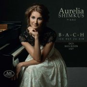 Aurelia Shimkus - B-A-C-H: Ich ruf zu Dir (2016)