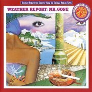 Weather Report - Mr. Gone (1978) [1991 Columbia Jazz Contemporary Masters] CD-Rip