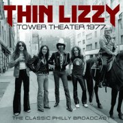 Thin Lizzy - Tower Theatre 1977 (2021)