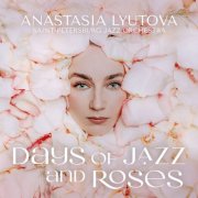 Anastasia Lyutova - Days of Jazz and Roses (2026) Hi-Res