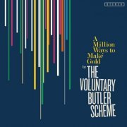 The Voluntary Butler Scheme - A Million Ways To Make Gold (2014)