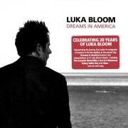 Luka Bloom - Dreams in America (2010)