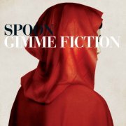 Spoon - Gimme Fiction (Deluxe Edition) (2015) [Hi-Res]