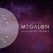 Megalon - Collected EP’s – Volume 2 (2023)