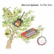 Ben Lee Quintet - In The Tree (2016)