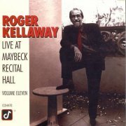 Roger Kellaway - Live at Maybeck Recital Hall, Vol.11 (1991)