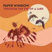 Paper Window - Through the Eye of a Lark (2025) [Hi-Res]