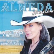 Almeda Bradshaw - Lovers, Wives & Mothers: A Western Woman's Voice (2015)