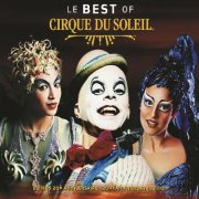 Cirque Du Soleil - Le Best Of Cirque du Soleil (2024)