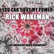 Rick Wakeman - You Can't Buy My Power (Live) (1991)