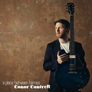 Conor Cantrell - A Place Between Homes (2024)