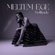 Meltem Ege - Solitude (2025)