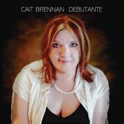 Cait Brennan - Debutante (2016)