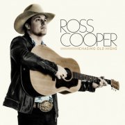 Ross Cooper - Chasing Old Highs (Deluxe Edition) (2021)