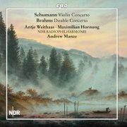 Antje Weithaas, Maximilian Hornung, NDR Radiophilharmonie & Andrew Manze - Schumann: Violin Concerto & Brahms: Double Concerto (2019) [CD-Rip]