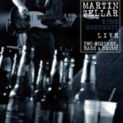 Martin Zellar & The Hardways - Two Guitars, Bass & Drums - Live (2000)