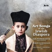 Ian Pomerantz & Byron Schenkman - Art Songs of the Jewish Diaspora (2024) [Hi-Res]