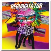 Regurgitator - Quarter Pounder - 25 Years Of Being Consumed! - The Warner Takeaway (2019)