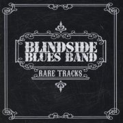 Blindside Blues Band - Rare Tracks (2010)