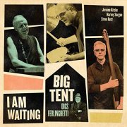 Big Tent - I Am Waiting. (2020)