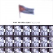 Phil Manzanera - Vozero (2000)