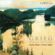 Karin Adam, Doris Adam - Grieg: Violin Sonatas Nos. 1 - 3 (2005)