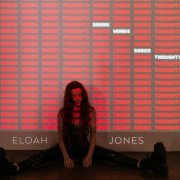 Eloah Jones - Drunk Words, Sober Thoughts (2022) Hi Res