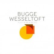 Bugge Weselltoft - Playing (2009) [.flac 24bit/44.1kHz]