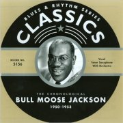 Bull Moose Jackson - Blues & Rhythm Series 5156: The Chronological Bull Moose Jackson 1950-1953 (2005)